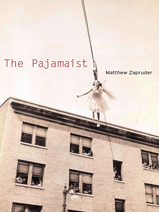 Title details for The Pajamaist by Matthew Zapruder - Available